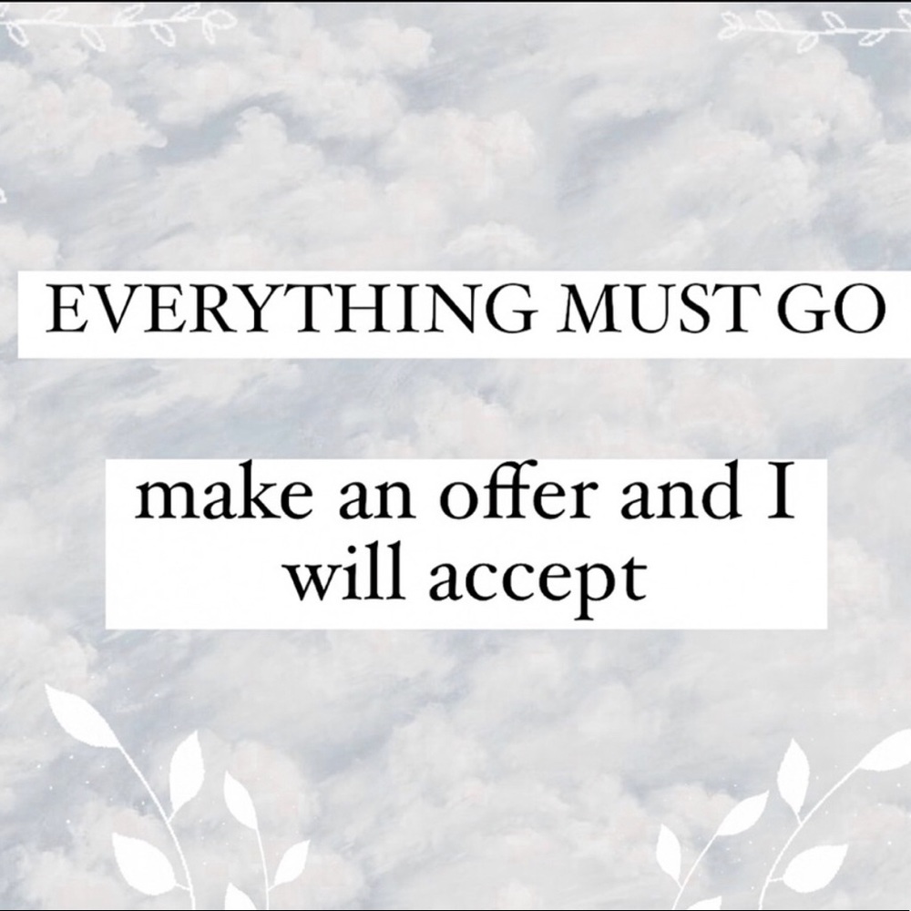 Everything must go make me an offer